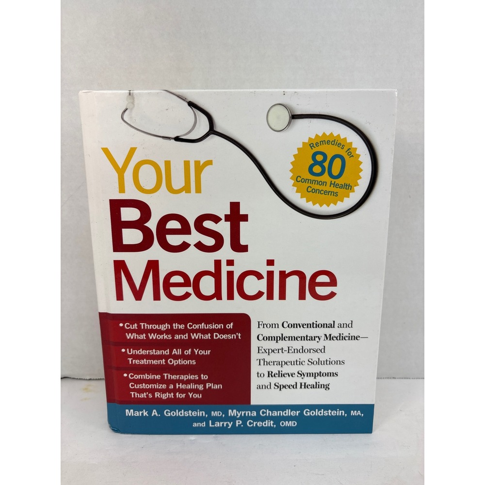 Your Best Medicine Health Guide Goldstein MD Remedies for 80 Health Concerns